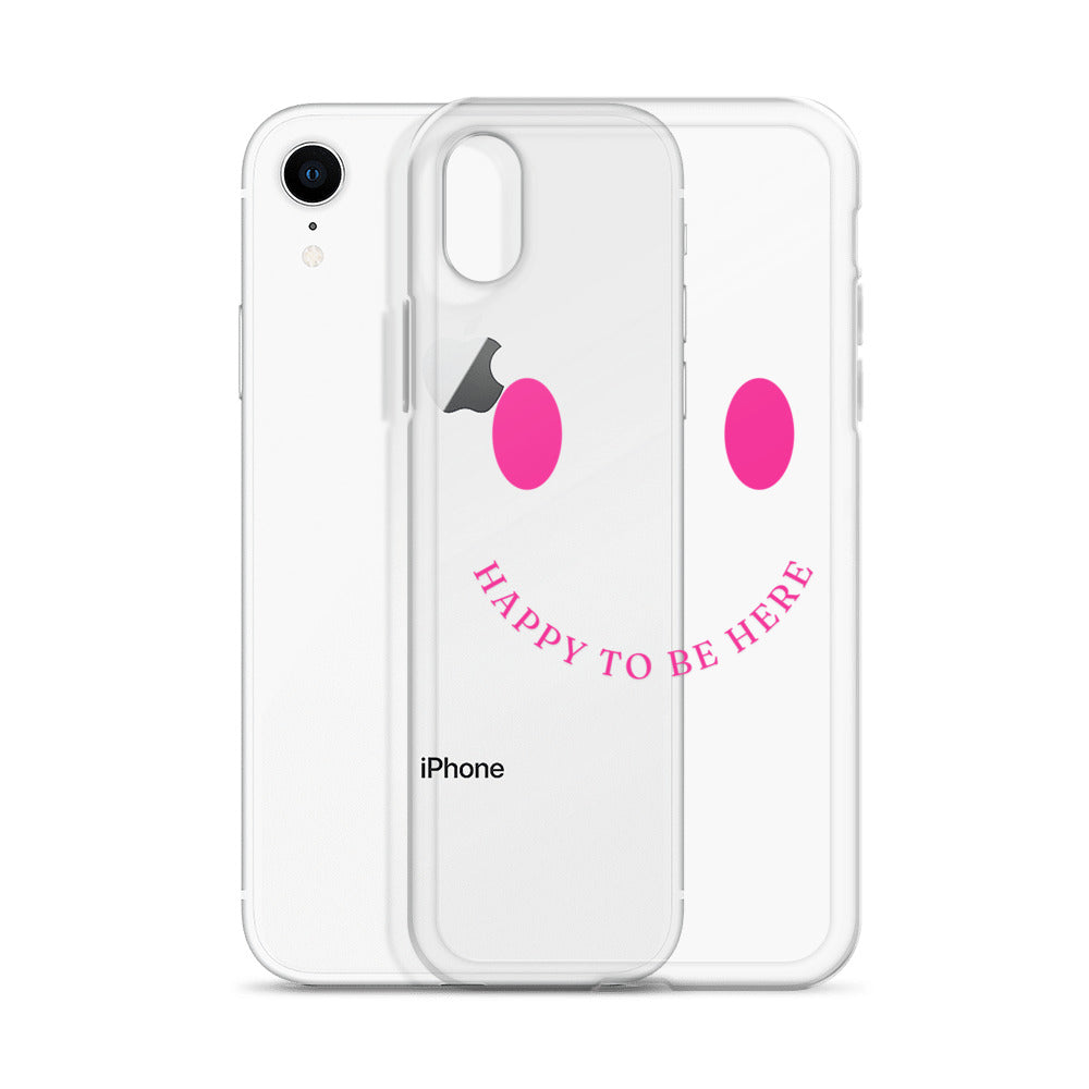 Clear Case For iPhone | Happy To Be Here