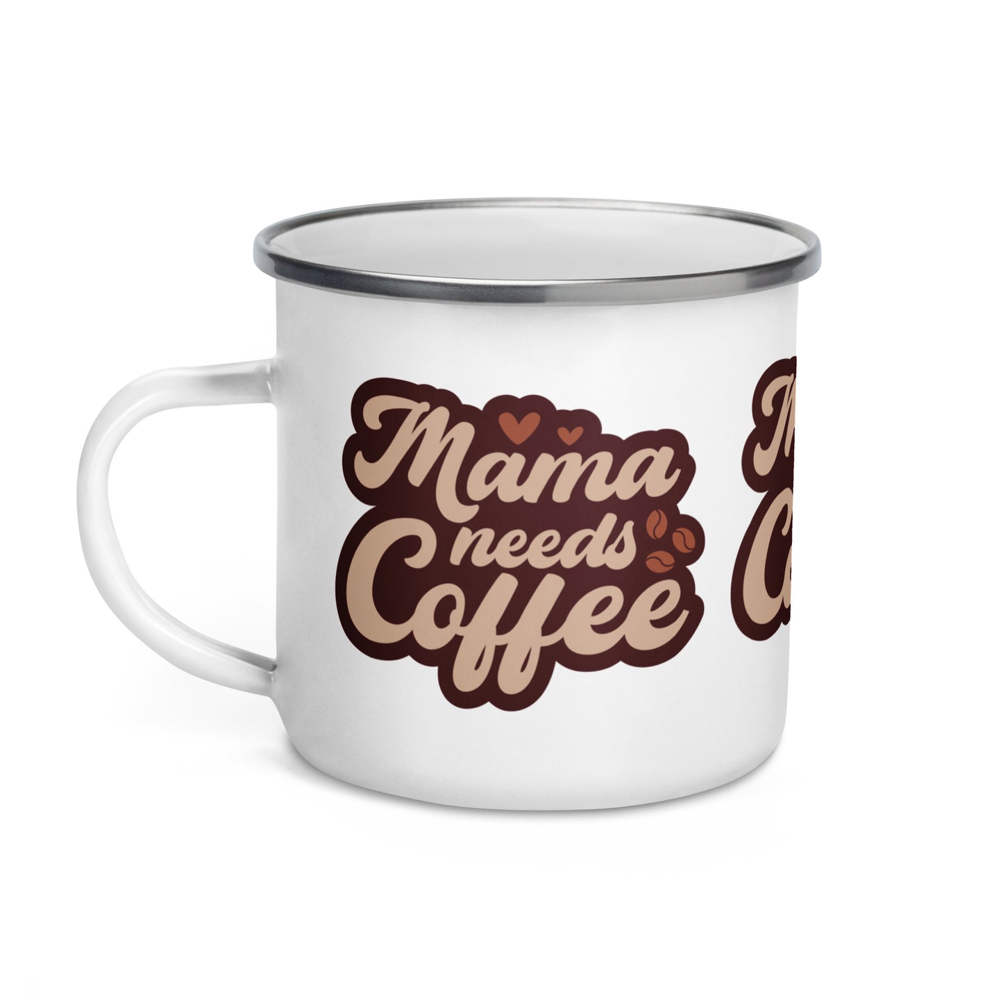 Enamel Mug | Mama Needs Coffee