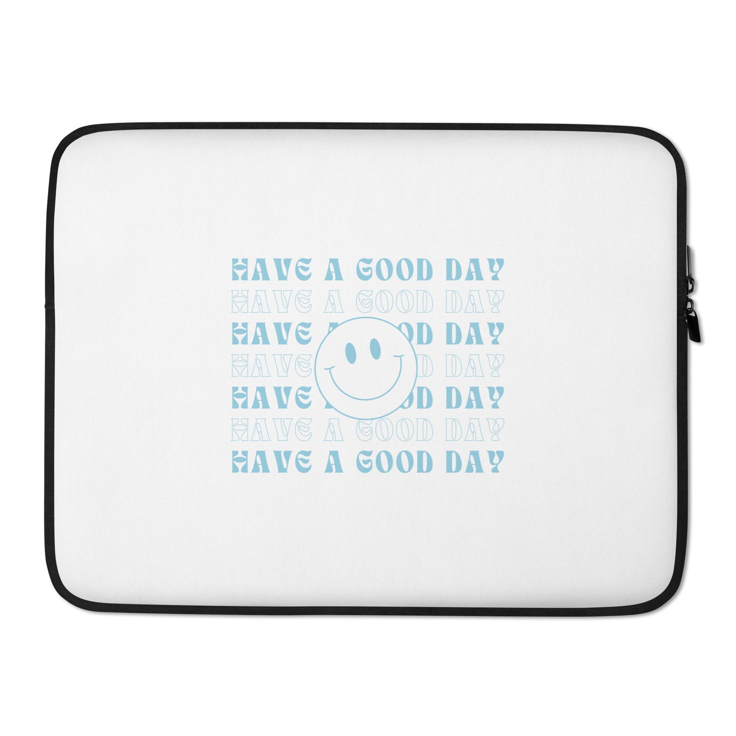 Laptop Sleeve | Have A Good Day