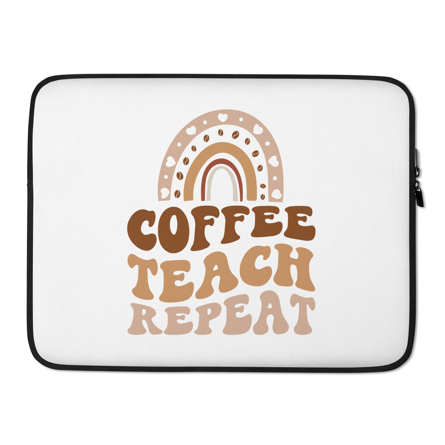 Laptop Sleeve | Coffee Teach Repeat