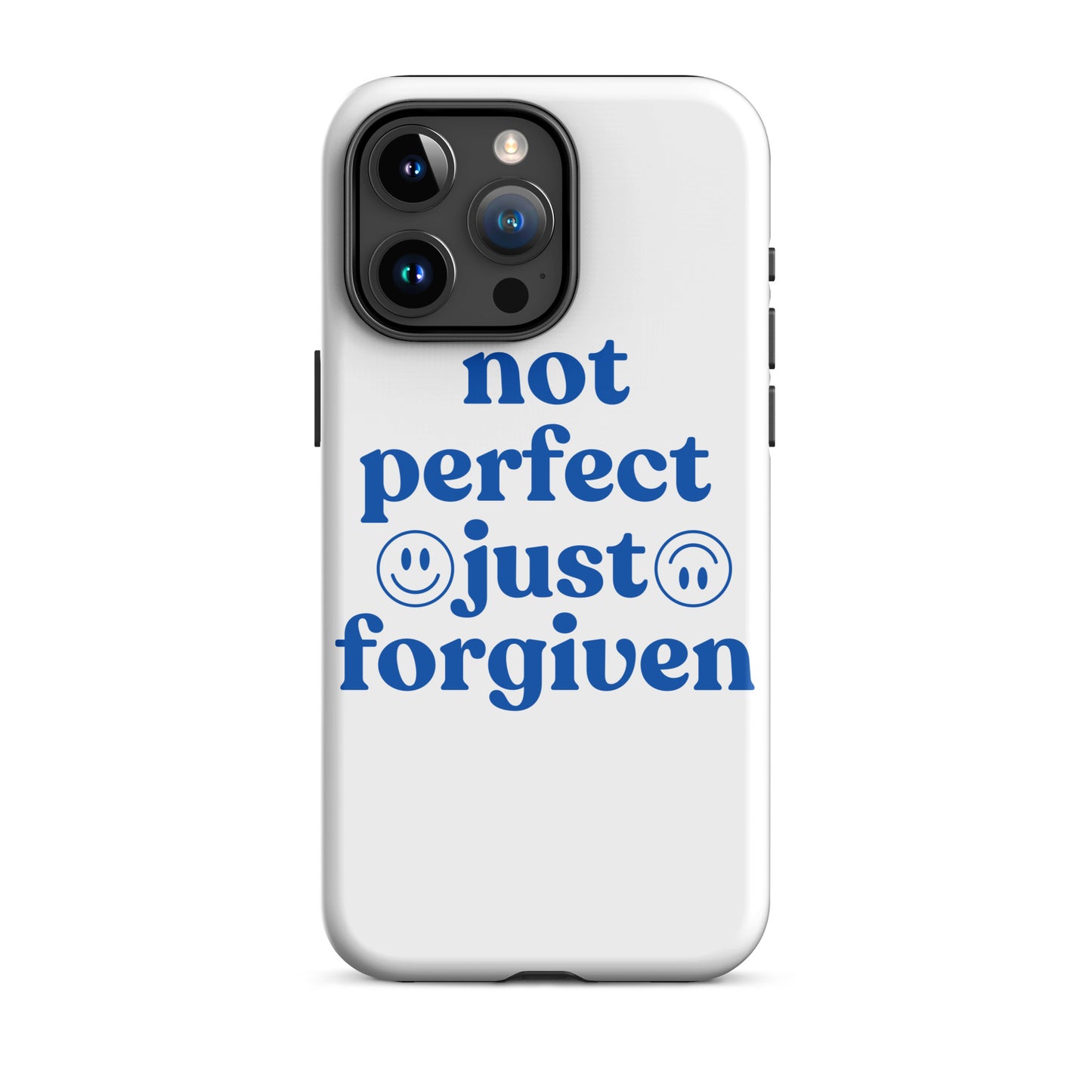 Tough Case For iPhone | Not Perfect Just Forgiven