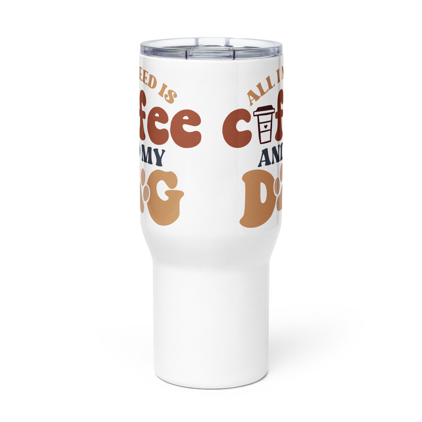 Travel Mug | All I Need Is Coffee And My Dog