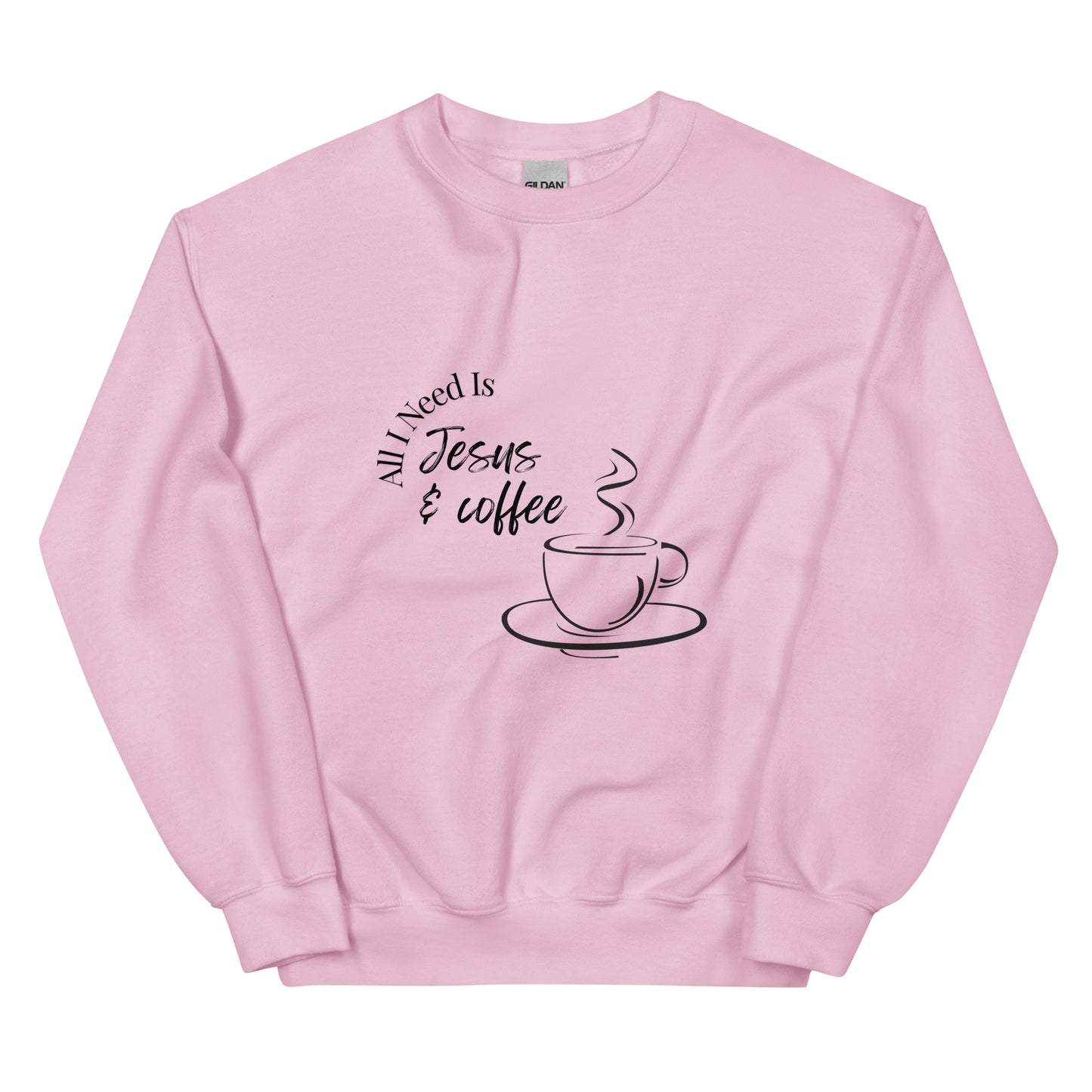 Crewneck | All I Need Is Jesus & Coffee