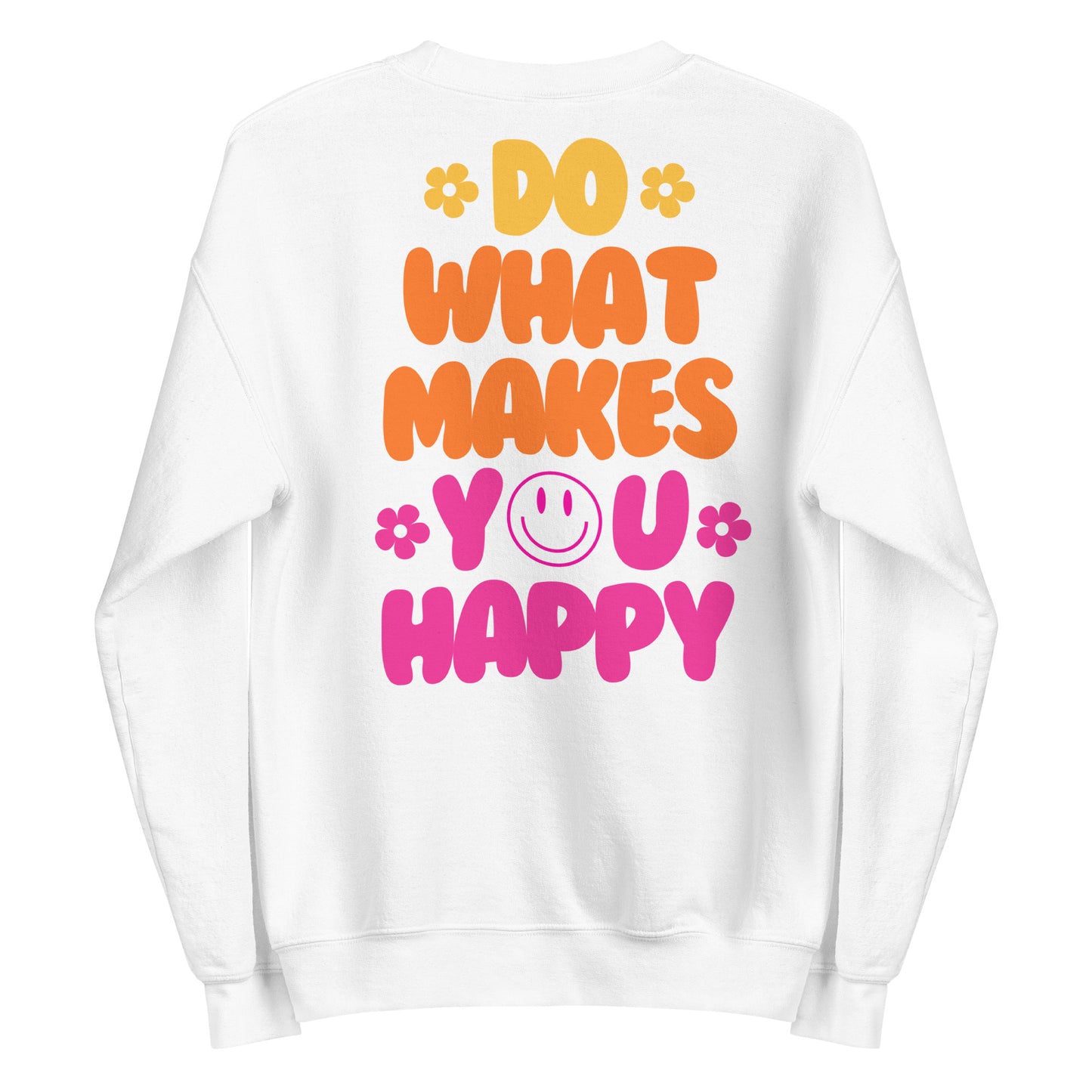 Crewneck | Do What Makes You Happy