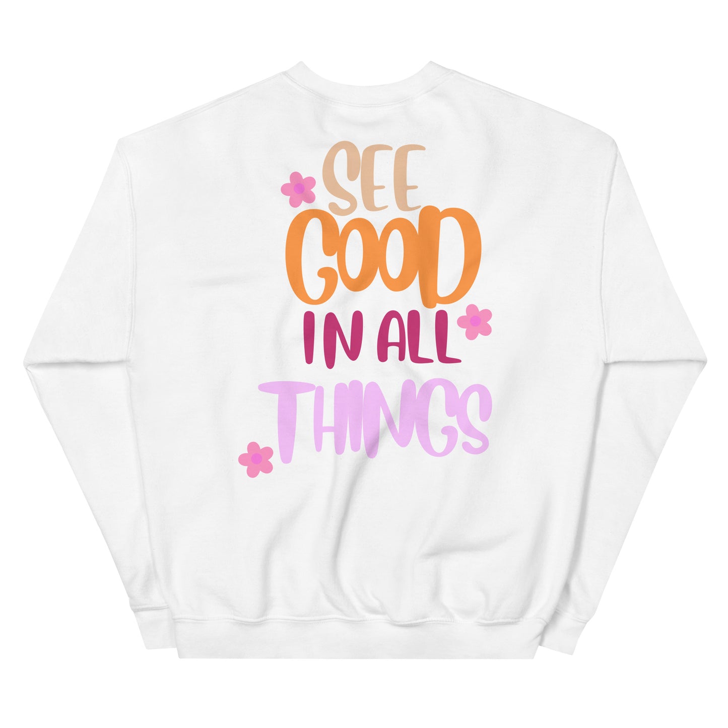 Crewneck | See Good In All Things