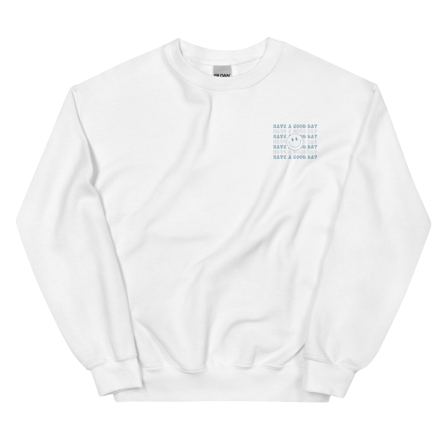 Crewneck | Have A Good Day | Embroidery