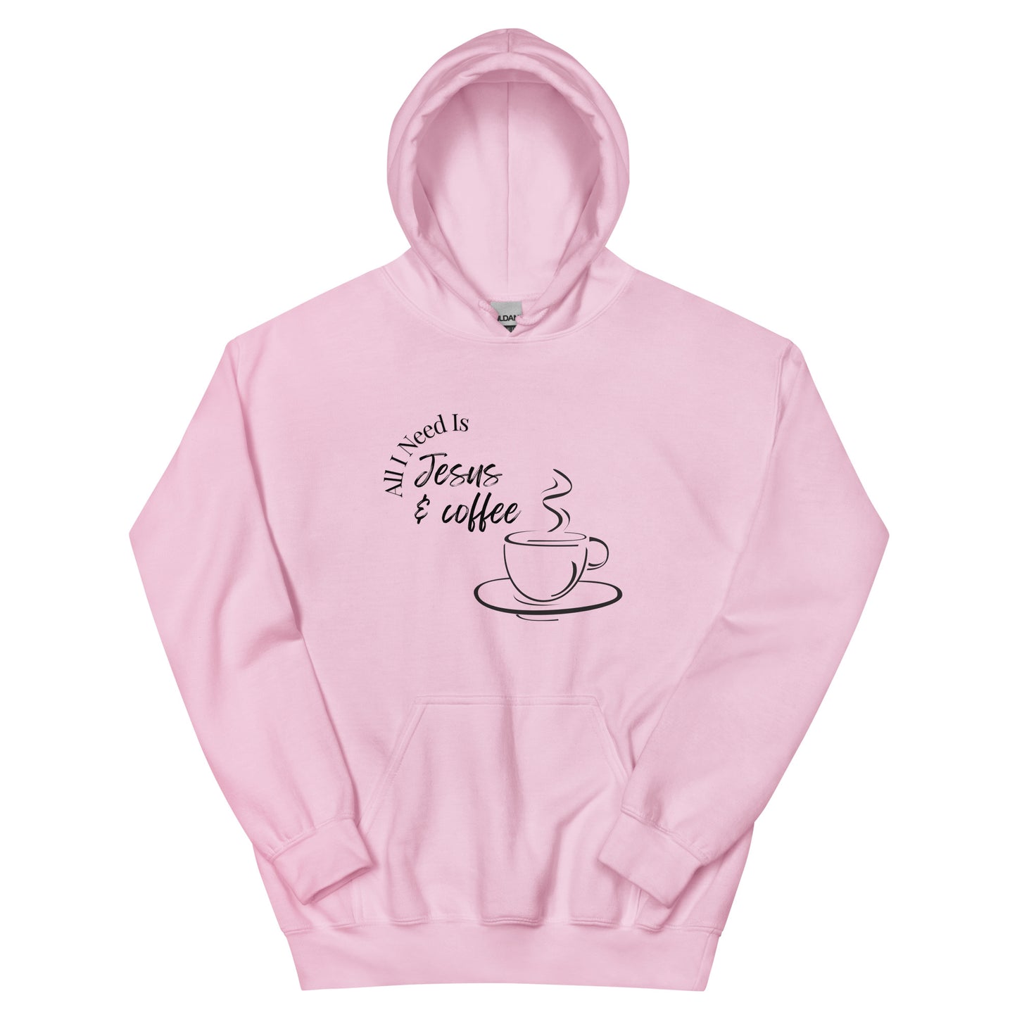 Hoodie | All I Need Is Jesus & Coffee