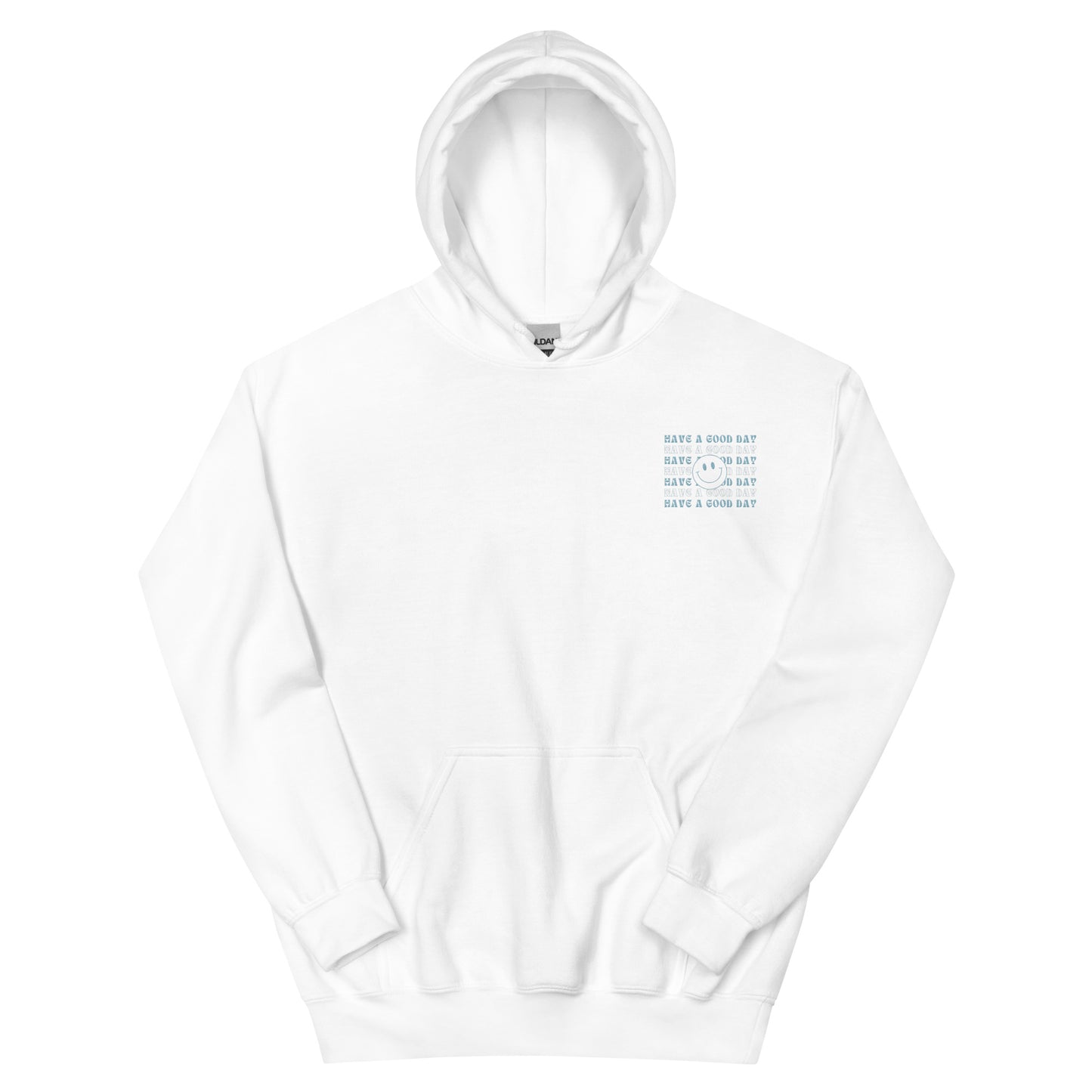 Hoodie | Have A Good Day | Embroidery