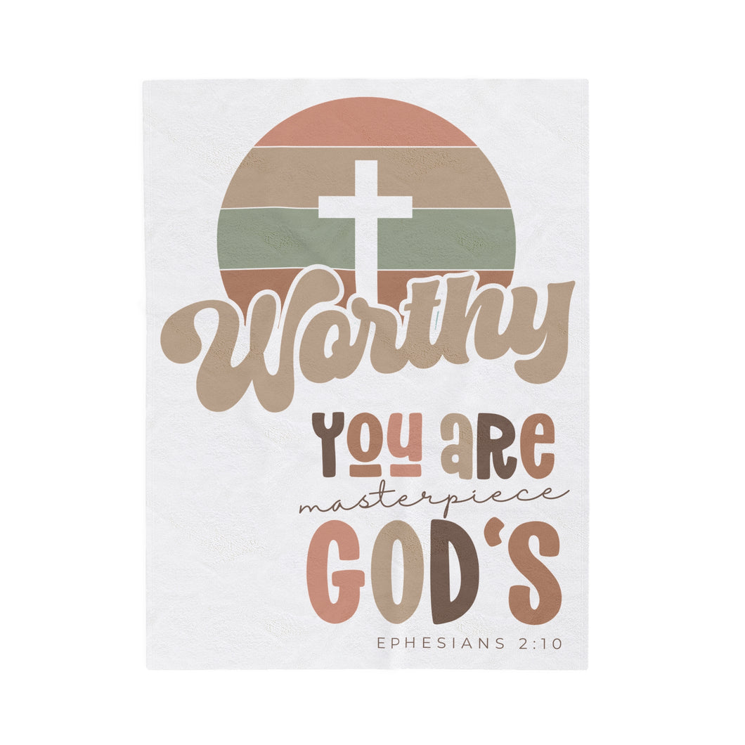 Plush Blanket | Worthy You Are Masterpiece GOD'S Ephesians 2:10