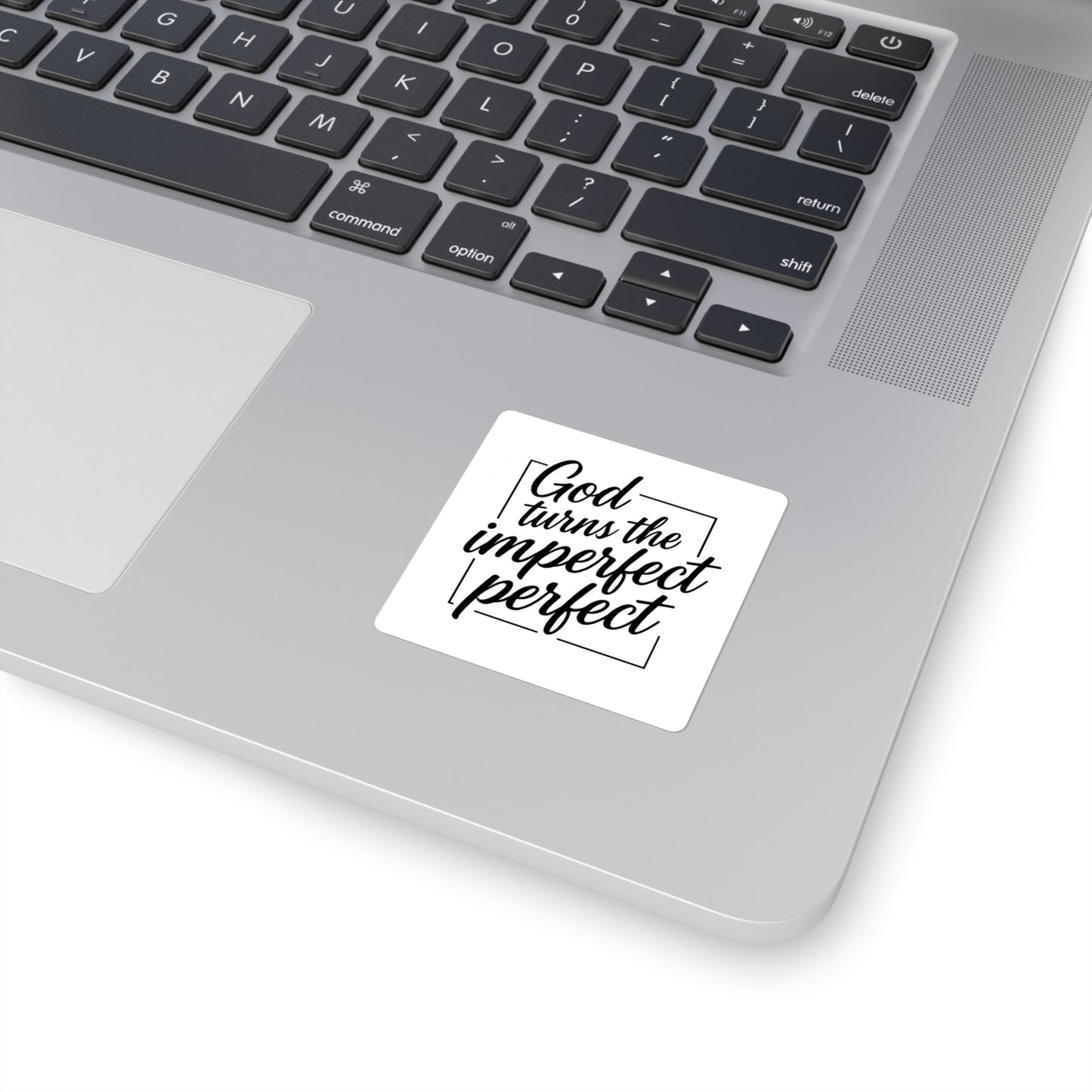 Stickers | God turns the imperfect perfect
