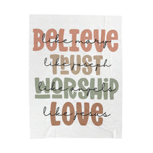 Load image into Gallery viewer, Plush Blanket | Believe, Trust,Worship,Love
