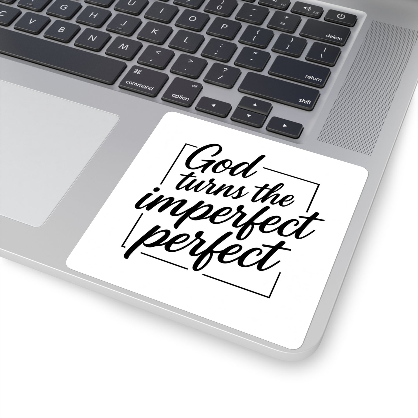 Stickers | God turns the imperfect perfect