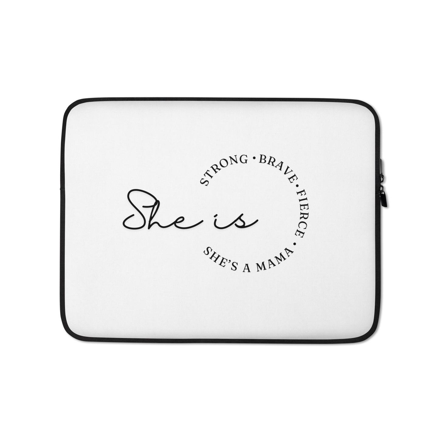 Laptop Sleeve | She Is Strong Brave Fierce She A MAMA