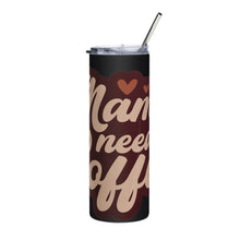 Load image into Gallery viewer, Stainless Steel Tumbler | Mama Needs Coffee
