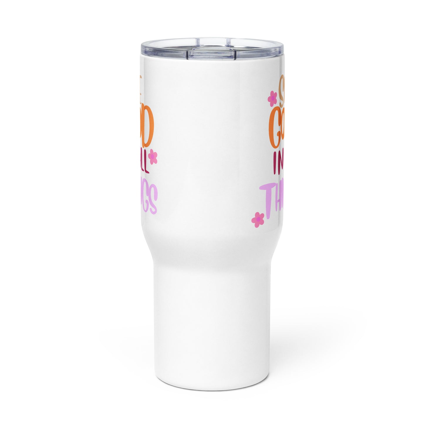 Travel Mug | See Good In All Things