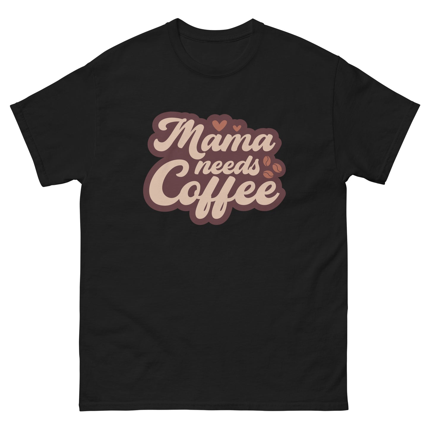 Classic Tee | Mama Needs Coffee