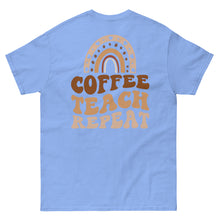 Load image into Gallery viewer, Classic Tee | Coffee Teach Repeat
