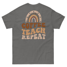 Load image into Gallery viewer, Classic Tee | Coffee Teach Repeat
