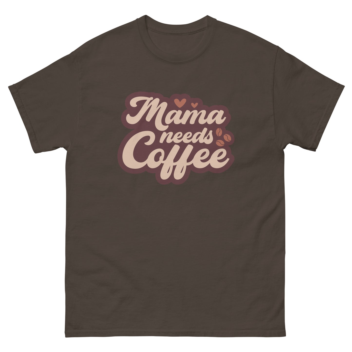 Classic Tee | Mama Needs Coffee