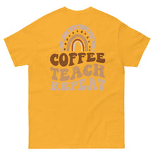 Load image into Gallery viewer, Classic Tee | Coffee Teach Repeat
