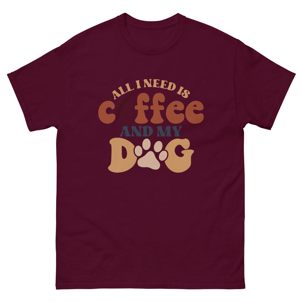 Classic Tee | All I Need Is Coffee And My Dog