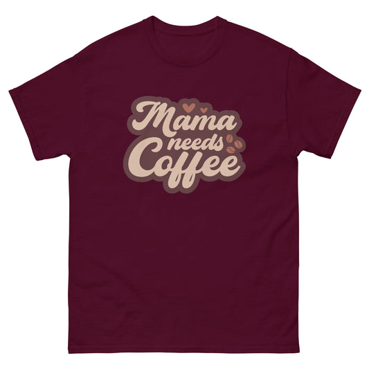 Classic Tee | Mama Needs Coffee