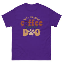 Load image into Gallery viewer, Classic Tee | All I Need Is Coffee And My Dog
