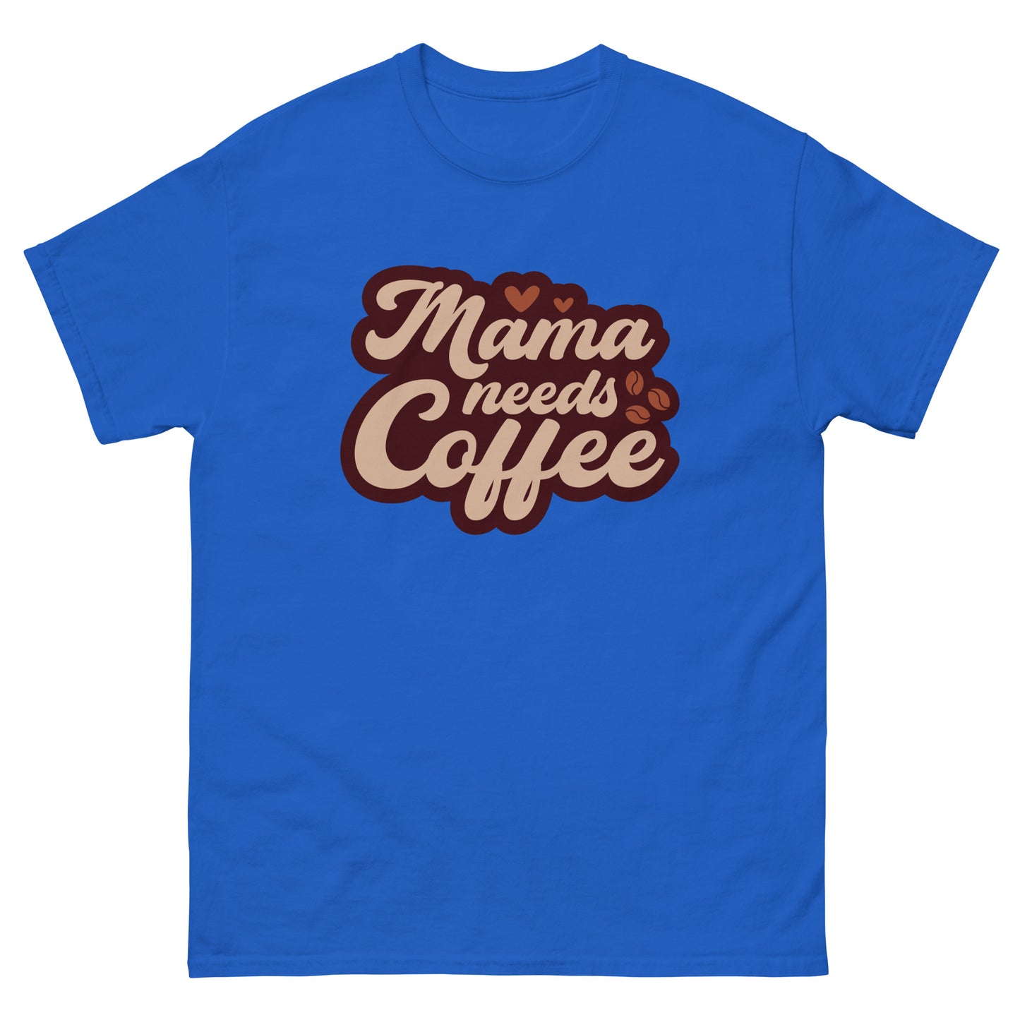 Classic Tee | Mama Needs Coffee