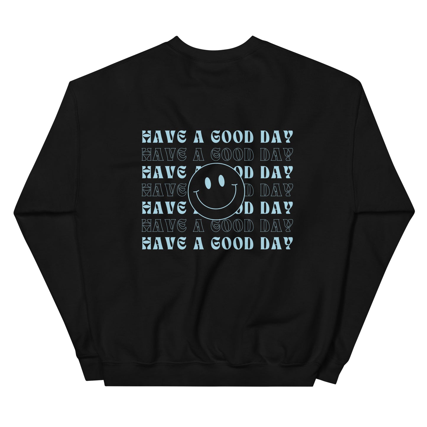 Crewneck | Have A Good Day