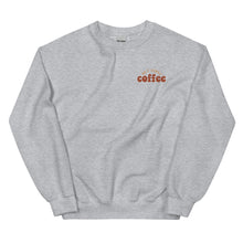 Load image into Gallery viewer, Crewneck | But First Coffee | Good Vibes And Hot Coffee
