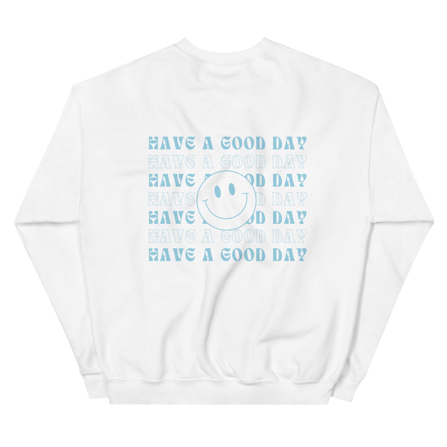 Crewneck | Have A Good Day