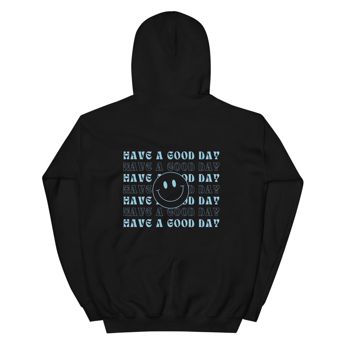 Hoodie | Have A Good Day