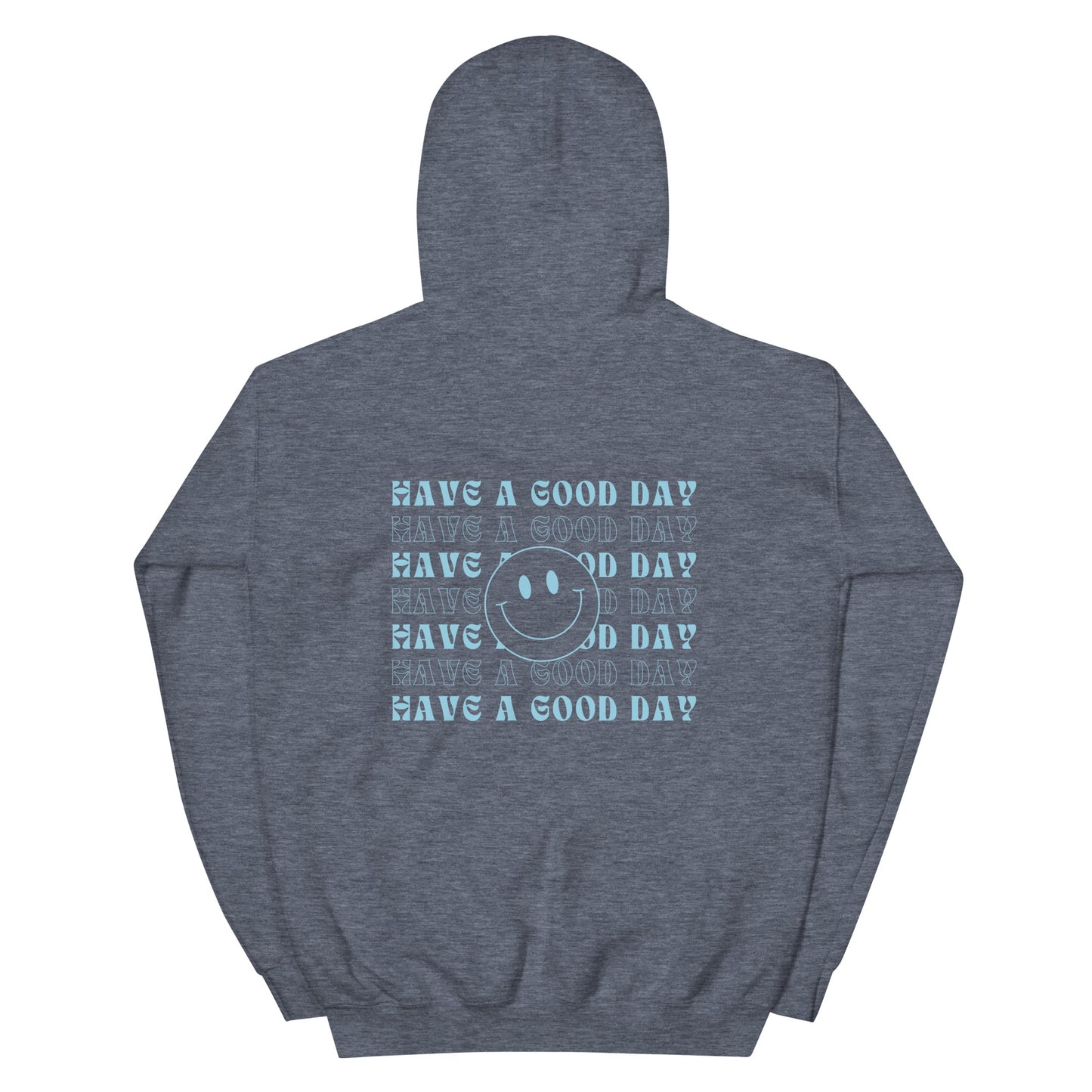 Hoodie | Have A Good Day