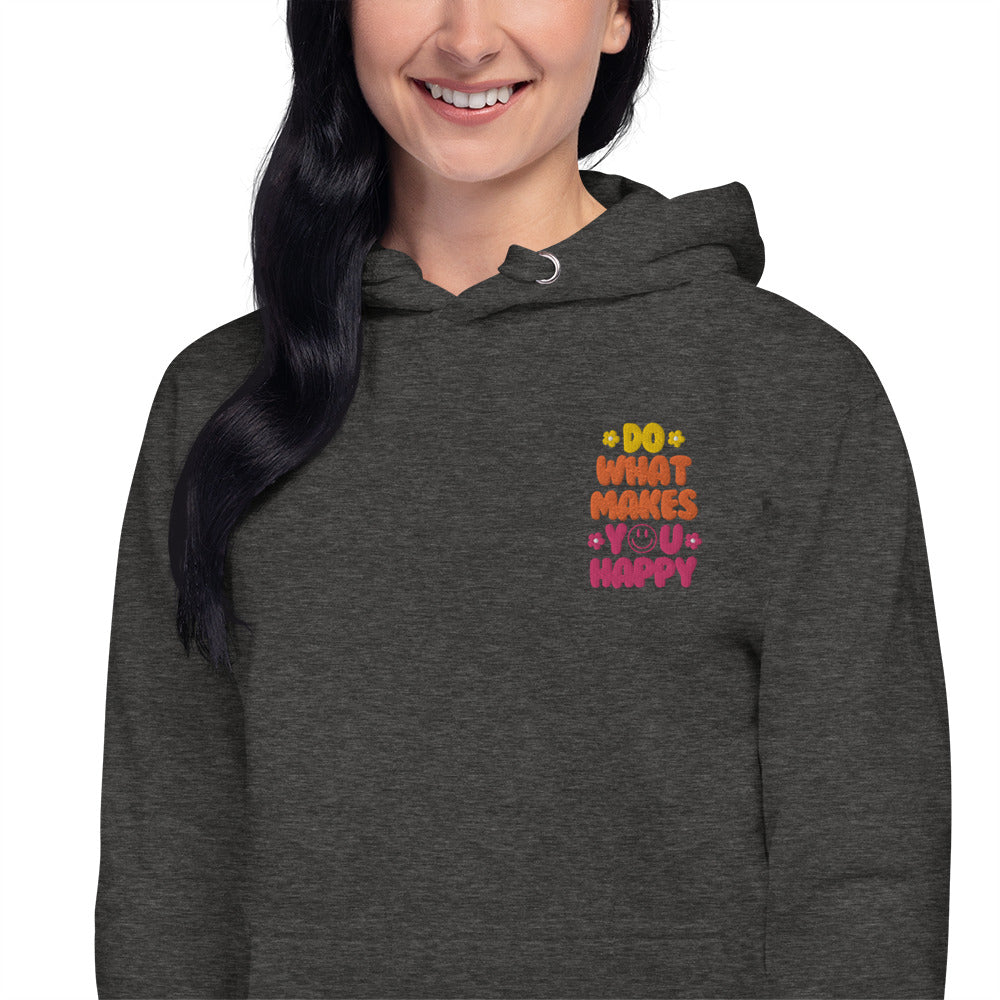 Hoodie | Do What Makes You Happy | Embroidery