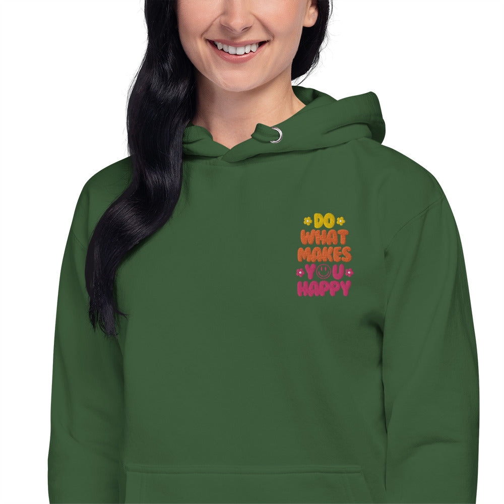 Hoodie | Do What Makes You Happy | Embroidery