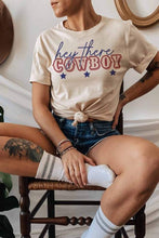 Load image into Gallery viewer, Hey There Cowboy T-Shirt
