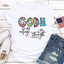 Load image into Gallery viewer, God Is My Refuge &amp; Strength T-Shirt
