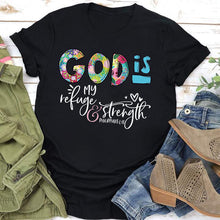 Load image into Gallery viewer, God Is My Refuge &amp; Strength T-Shirt
